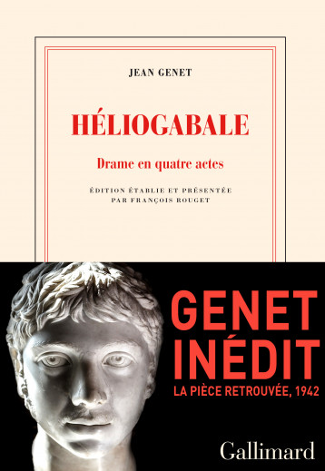 Héliogabale - GENET JEAN, Rouget François - GALLIMARD