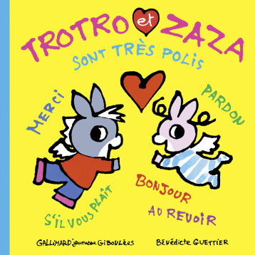Trotro et Zaza sont très polis - Guettier Bénédicte - GALL JEUN GIBOU Trotro et Zaza sont très polis - Guettier Bénédicte - GALL JEUN GIBOU