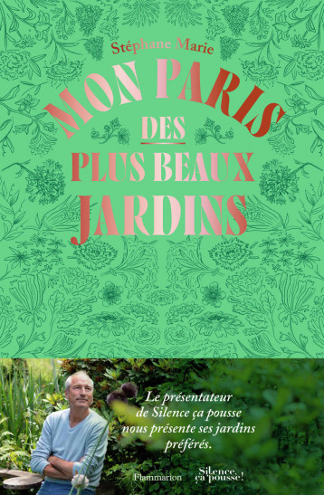 Mon Paris des plus beaux jardins - Marie Stéphane - FLAMMARION