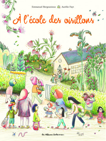 À l'école des oisillons - Bergounioux Emmanuel, Fayt Aurélie - CASTERMAN