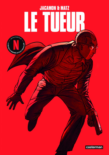 Le Tueur - LUC JACAMON / MATZ , Jacamon Luc, Matz  - CASTERMAN