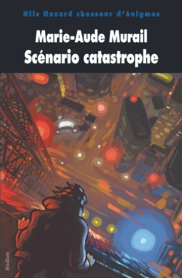 scenario catastrophe nouvelle edition - Murail Marie-Aude - EDL scenario catastrophe nouvelle edition - Murail Marie-Aude - EDL
