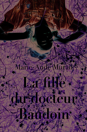 La fille du Docteur Baudoin - Murail Marie-Aude - EDL