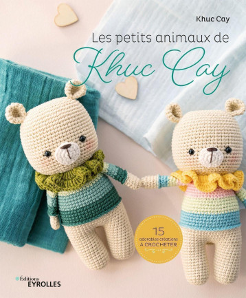 Les petits animaux de Khuc Cay - Khuc Cay  - EYROLLES