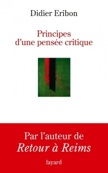 Principes d'une pensée critique - Eribon Didier - FAYARD