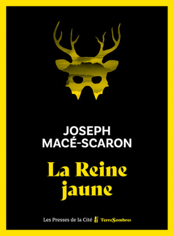 La Reine jaune - Macé-Scaron Joseph, Buisson Laure - PRESSES CITE