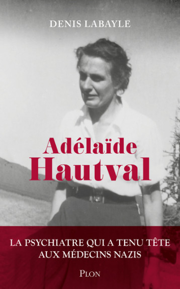 Adélaïde Hautval - Labayle Denis - PLON