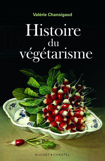 Histoire du végétarisme - Chansigaud Valérie - BUCHET CHASTEL