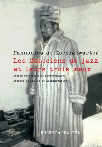 Les musiciens de jazz et leurs trois vœux, édition augmentée - KOENIGSWARTER PANNONICA DE  - BUCHET CHASTEL