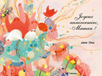 Joyeux Anniversaire Maman ! - Tone Satoe - BALIVERNES