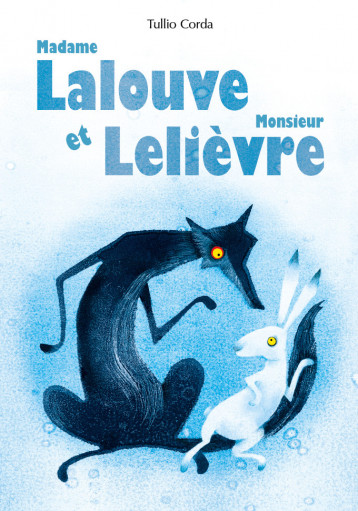 Madame Lalouve et monsieur Lelièvre - CORDA Tullio - BALIVERNES