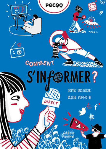 COMMENT S INFORMER ? - Eustache Sophie, Perrotin Élodie - RICOCHET COMMENT S INFORMER ? - Eustache Sophie, Perrotin Élodie - RICOCHET