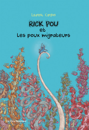 RICK POU ET LES POUX MIGRATEURS - Cardon Laurent - PERE FOUETTARD