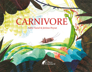 CARNIVORE - Tariel Adèle, PEYRAT Jérôme - PERE FOUETTARD CARNIVORE - Tariel Adèle, PEYRAT Jérôme - PERE FOUETTARD