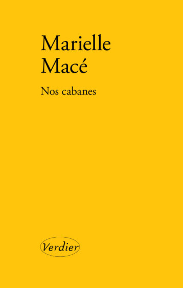 Nos cabanes - Macé Marielle - VERDIER Nos cabanes - Macé Marielle - VERDIER