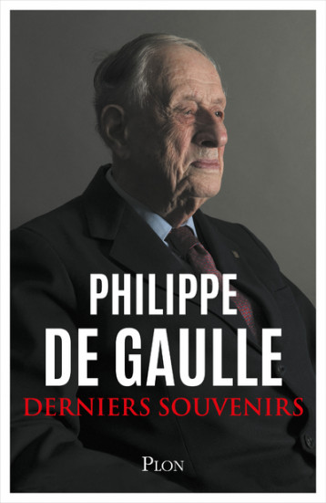 Derniers souvenirs - de Gaulle Philippe, Gaulle Philippe de - PLON