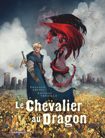 Le Chevalier au Dragon - Tome 1 - Arioli Emanuele Arioli Emanuele, Tanzillo Emiliano Tanzillo Emiliano, Arioli Emanuele , Tanzillo Emiliano  - DARGAUD