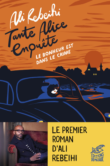Tante Alice enquête vol.1 : Le bonheur est dans le crime - Rebeihi Ali - ED DU MASQUE Tante Alice enquête vol.1 : Le bonheur est dans le crime - Rebeihi Ali - ED DU MASQUE