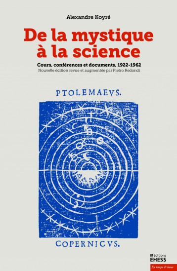 Mystique à la science - Cours, conférences et documents, 192 - KOYRE Alexandre, Redondi Pietro - EHESS