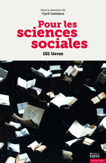 Pour les sciences sociales - 101 livres - Lemieux Cyril - EHESS