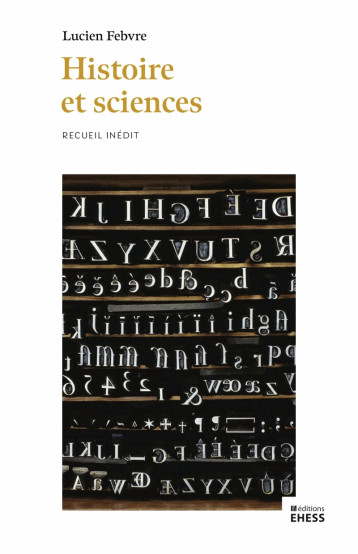 Histoire et sciences - FEBVRE Lucien Paul Victor, Brian Eric - EHESS