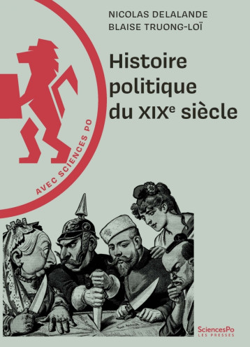 Histoire politique du XIXe siècle - Delalande Nicolas, TRUONG-LOÏ Blaise - SCIENCES PO