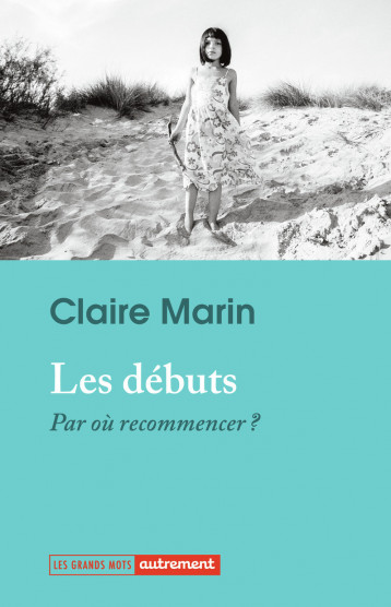 Les débuts - MARIN Claire - AUTREMENT