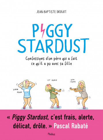 Piggy Stardust - Drouot Jean-Baptiste - PHEBUS