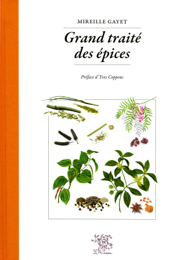 Grand traité des épices - Gayet Mireille - SUREAU Grand traité des épices - Gayet Mireille - SUREAU