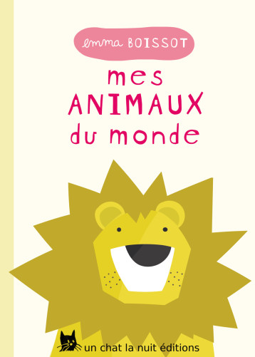 Mes animaux du monde - Boissot Emma - UN CHAT LA NUIT Mes animaux du monde - Boissot Emma - UN CHAT LA NUIT