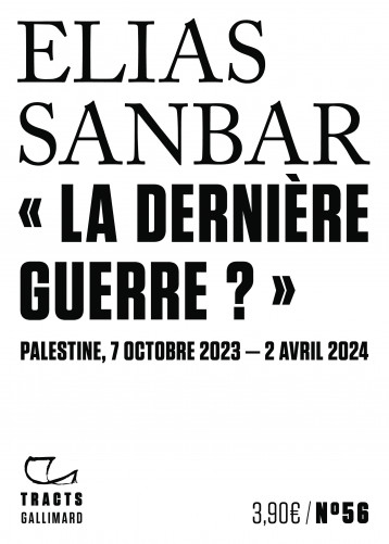 "La dernière guerre ?" - Sanbar Elias - GALLIMARD