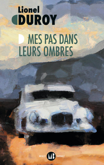 Mes pas dans leurs ombres - Duroy Lionel - MIALET BARRAULT