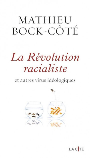 La Révolution racialiste et autres virus idéologiques - Bock-Cote Mathieu - PRESSES CITE