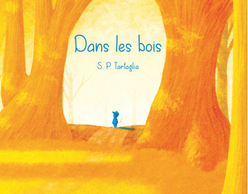 Dans les bois - TARTAGLIA Simon Pietro - BALIVERNES