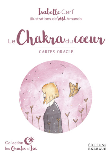 Le chakra du coeur - Cerf Isabelle, Amanda Wild - EXERGUE