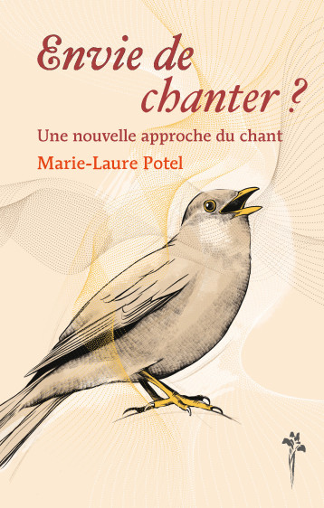 Envie de chanter ? - une nouvelle approche du chant - Potel Marie-Laure - DESIRIS