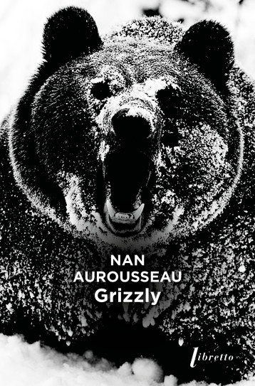 Grizzly - Aurousseau Nan - LIBRETTO