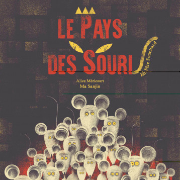 LE PAYS DES SOURIS - Mericourt Alice, Sanjin Ma - PERE FOUETTARD