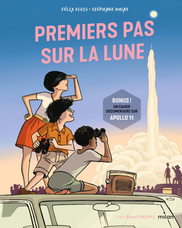 Premiers pas sur la Lune - Félix Elvis Félix Elvis, Douay Stéphane, Sourbès-Verger Isabelle - MILAN