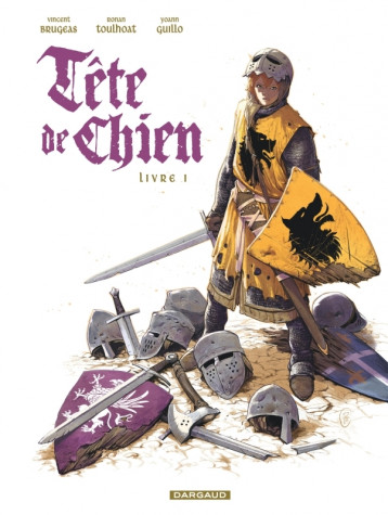 Tête de Chien - Tome 1 - Livre I - Brugeas Vincent Brugeas Vincent, Toulhoat Ronan Toulhoat Ronan, Guillo Yoann Guillo Yoann, Brugeas Vincent , Toulhoat Ronan , Guillo Yoann  - DARGAUD