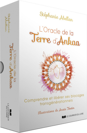 L'Oracle de la Terre d'Ankaa - Comprendre et libérer ses blocages transgénérationnels - Abellan Stéphanie, Toutin Anaïs - COURRIER LIVRE L'Oracle de la Terre d'Ankaa - Comprendre et libérer ses blocages transgénérationnels - Abellan Stéphanie, Toutin Anaïs - COURRIER LIVRE