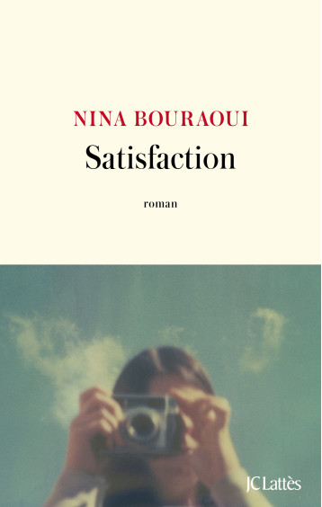 Satisfaction - Bouraoui Nina - LATTES