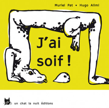 J'ai soif ! - PAT Muriel, ALIMI Hugo - UN CHAT LA NUIT