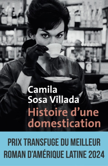 Histoire d'une domestication - Sosa Villada Camila - METAILIE