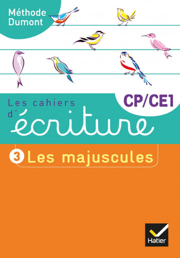 Les cahiers d'écriture CP-CE1 Éd. 2019 - Cahier n° 3 LES MAJUSCULES - Dumont Danièle - HATIER