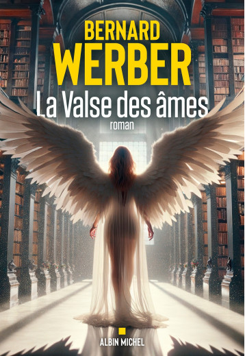 La Valse des âmes - Werber Bernard - ALBIN MICHEL