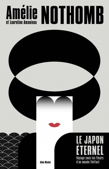 Le Japon éternel - Nothomb Amélie, Amanieux Laureline - ALBIN MICHEL