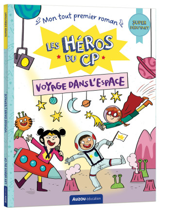 LES HÉROS DU CP - SUPER DÉBUTANT - VOYAGE DANS L'ESPACE - Gillio Maxime, Dreidemy Joëlle - AUZOU LES HÉROS DU CP - SUPER DÉBUTANT - VOYAGE DANS L'ESPACE - Gillio Maxime, Dreidemy Joëlle - AUZOU