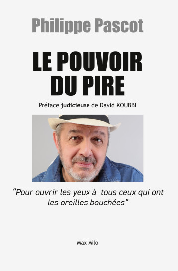 Le pouvoir du pire - Pascot Philippe, Koubbi David - MAX MILO