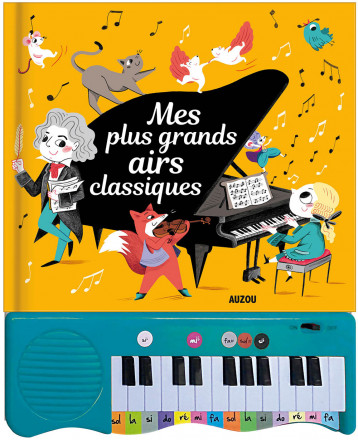 MON LIVRE PIANO - MES PLUS GRANDS AIRS CLASSIQUES - Péron Claire - AUZOU